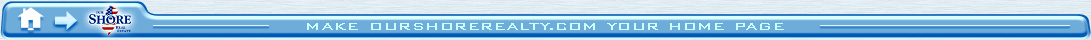 Make ourshorerealestate.com your home page